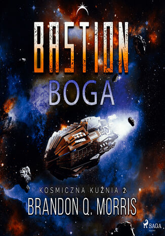 Kosmiczna kuźnia 2: Bastion Boga (#2) Brandon Q. Morris - audiobook MP3