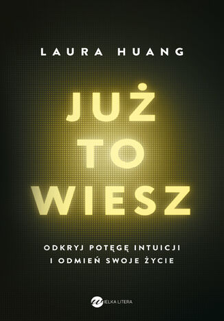 Już to wiesz Laura Huang - okladka książki