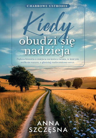 Chabrowe Ustronie (Tom 3). Kiedy obudzi się nadzieja Anna Szczęsna - okladka książki
