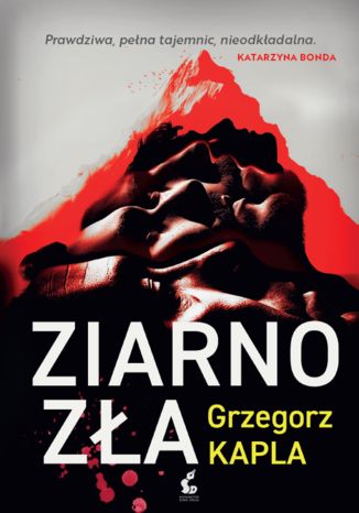 Ziarno zła Grzegorz Kapla - okladka książki