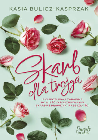 Skarb dla trojga Kasia Bulicz-Kasprzak - okladka książki