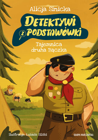 Detektywi z podstawówki. Tajemnica druha Bączka Alicja Sinicka - okladka książki