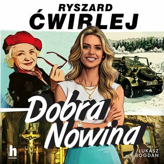 Dobra Nowina Ryszard Ćwirlej - audiobook MP3