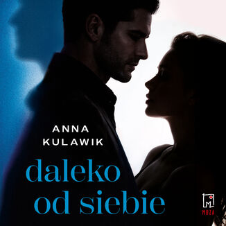 Daleko od siebie Anna Kulawik - audiobook MP3