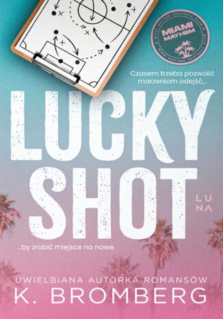 Lucky Shot K. Bromberg - okladka książki