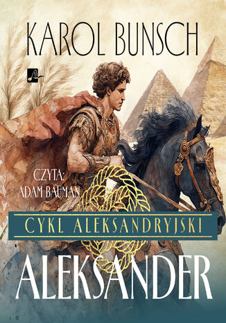 Cykl aleksandryjski (#3). Aleksander Karol Bunsch - okladka książki