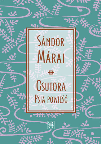 Csutora. Psia powieść Sandor Marai - okladka książki