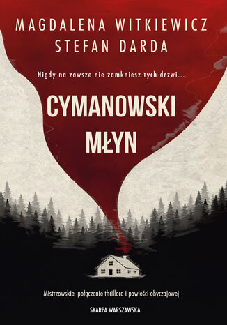 Cymanowski Młyn Magdalena Witkiewicz, Stefan Darda - okladka książki