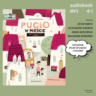 Pucio w mieście. Zabawy i zagadki słuchowe dla dzieci Marta Galewska-Kustra - okladka książki