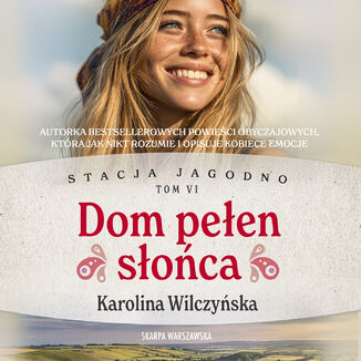 Stacja Jagodno. Dom pełen słońca Karolina Wilczyńska - audiobook MP3