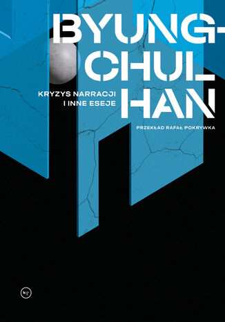 Kryzys narracji i inne eseje Byung-Chul Han - okladka książki