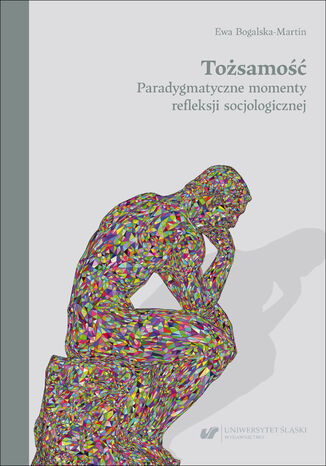 Tożsamość. Paradygmatyczne momenty refleksji socjologicznej Ewa Bogalska-Martin - okladka książki