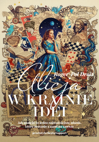 Alicja w Krainie Idei Roger-Pol Droit - okladka książki