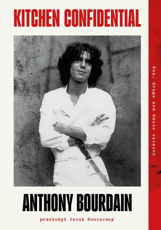 Kitchen Confidential Anthony Bourdain - okladka książki