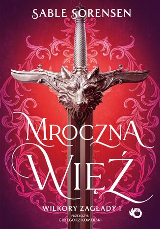 Wilkory zagłady. Mroczna więź. Tom 1 Sable Sorensen - okladka książki