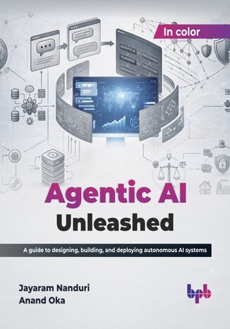 Agentic AI Unleashed Jayaram Nanduri, Anand Oka - okladka książki