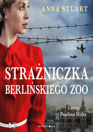 Strażniczka berlińskiego zoo Anna Stuart - audiobook MP3