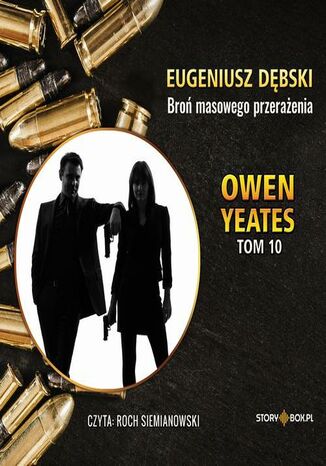 Owen Yeates. Tom 10. Broń masowego przerażenia Eugeniusz Dębski - okladka książki