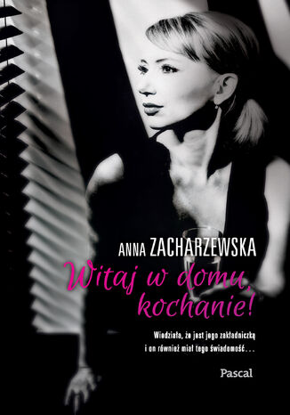 Witaj w domu Kochanie! Anna Zacharzewska - okladka książki