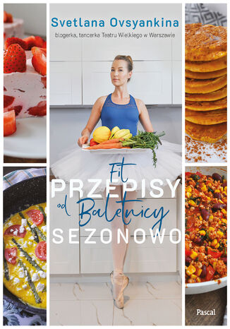 Fit przepisy od baletnicy sezonowo Svetlana Ovsyankina - okladka książki