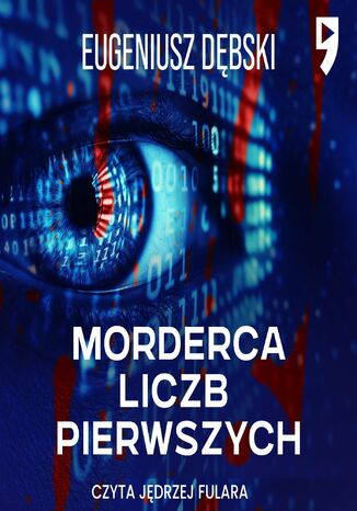 Morderca liczb pierwszych Eugeniusz Dębski - audiobook MP3