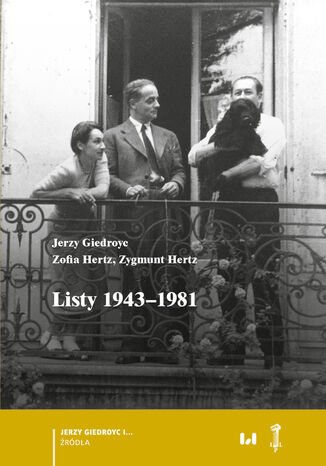 Listy 1943-1981 Jerzy Giedroyc, Zofia Hertz, Zygmunt Hertz, Sławomir M. Nowinowski, Kamila Łabno-Hajduk - okladka książki