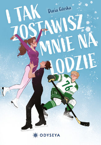 I tak zostawisz mnie na lodzie Daria Górska - okladka książki