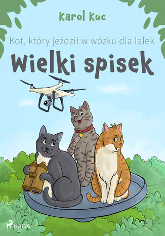Kot, który jeździł w wózku dla lalek: Wielki spisek (#3) Karol Kuc - okladka książki
