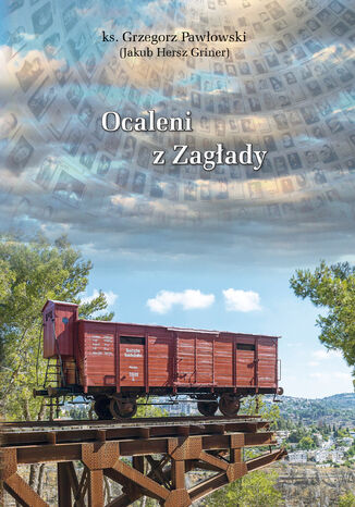 OCALENI Z ZAGŁADY Ks. Grzegorz Pawłowski - okladka książki