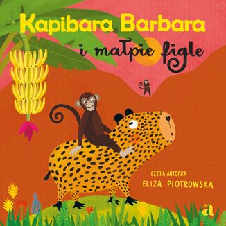 Kapibara Barbara i małpie figle Eliza Piotrowska - audiobook MP3
