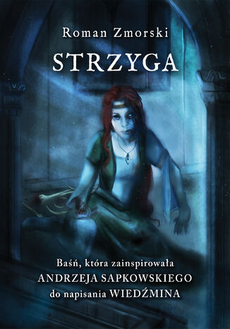 Strzyga. Baśń Roman Zmorski - okladka książki