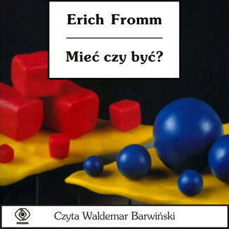 Mieć czy być ? Erich Fromm - audiobook MP3
