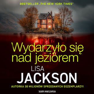 Wydarzyło się nad jeziorem Lisa Jackson - audiobook MP3