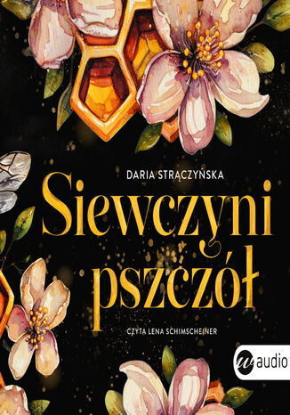 Siewczyni pszczół Daria Strączyńska - audiobook MP3