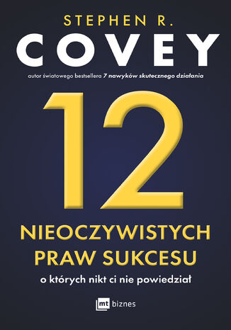 12 nieoczywistych praw sukcesu, o których nikt ci nie powiedział Stephen R. Covey - okladka książki