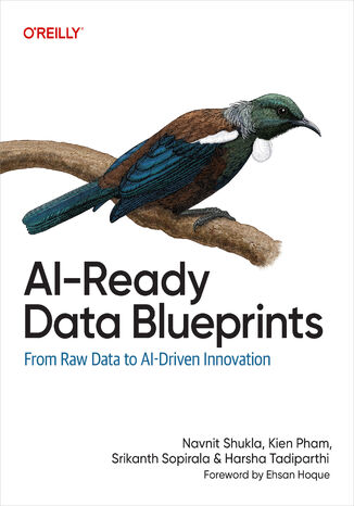 AI-Ready Data Blueprints. From Raw Data to AI-Driven Innovation Navnit Shukla, Kien Pham, Srikanth Sopirala - okladka książki