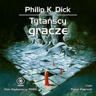 Tytańscy gracze Philip K. Dick - audiobook MP3