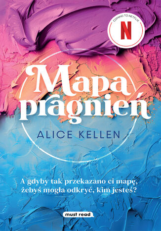 Mapa pragnień Alice Kellen - okladka książki