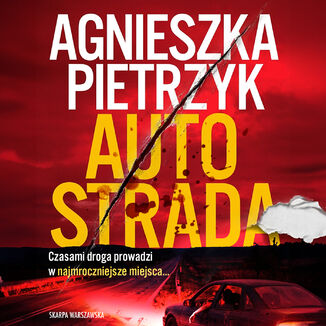 Autostrada Agnieszka Pietrzyk - audiobook MP3