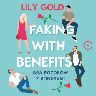 Faking with Benefits Lily Gold - audiobook MP3