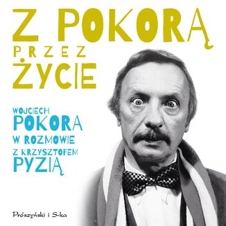 Z Pokorą przez życie Wojciech Pokora, Krzysztof Pyzia - audiobook MP3