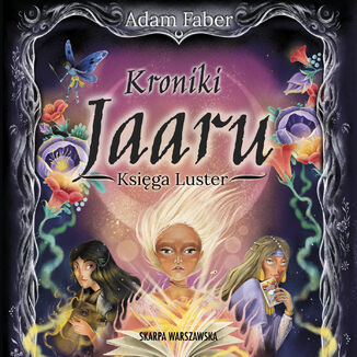 Kroniki Jaaru. Księga Luster Adam Faber - audiobook MP3