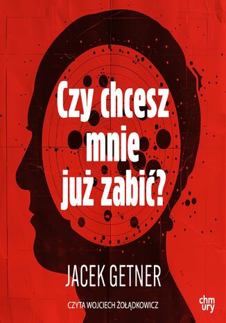 Czy chcesz mnie już zabić? Jacek Getner - audiobook MP3