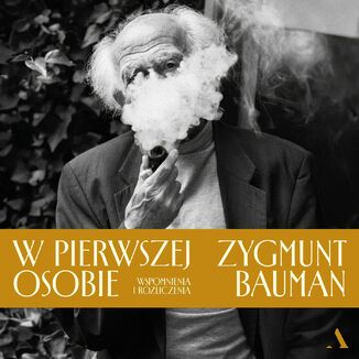 W pierwszej osobie. Wspomnienia i rozliczenia Zygmunt Bauman - audiobook MP3