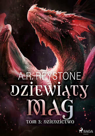 Dziewiąty Mag. Tom 3: Dziedzictwo (#3) A.R. Reystone - okladka książki