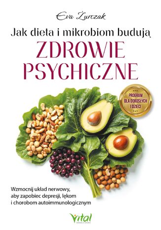 Jak dieta i mikrobiom budują zdrowie psychiczne Eva Żurczak - okladka książki