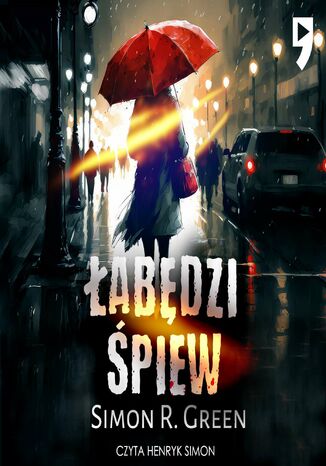 Łabędzi śpiew. Tom 3 Simon R. Green - audiobook MP3