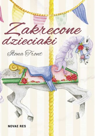 Zakręcone dzieciaki Ilona Tront - okladka książki