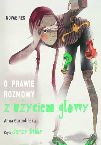 O prawie rozmowy z użyciem głowy Anna Garbolińska - audiobook MP3