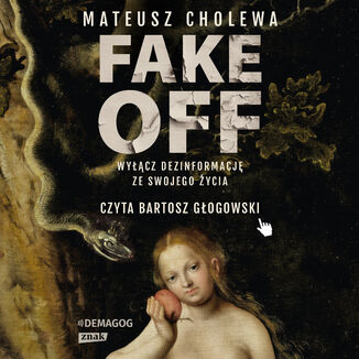 FAKE OFF. Wyłącz dezinformację ze swojego życia Mateusz Cholewa - audiobook MP3
